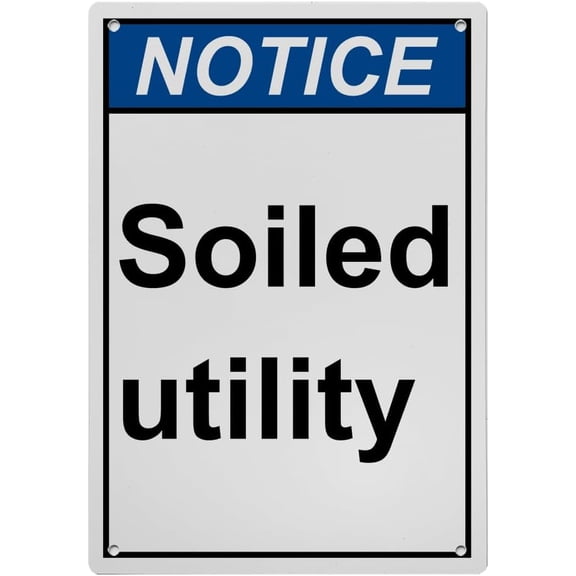 Soiled Utility Housekeeping Sign, Industrial Housekeeping Sign 8"x12" UV Resistant for Indoor Outdoor Workplace