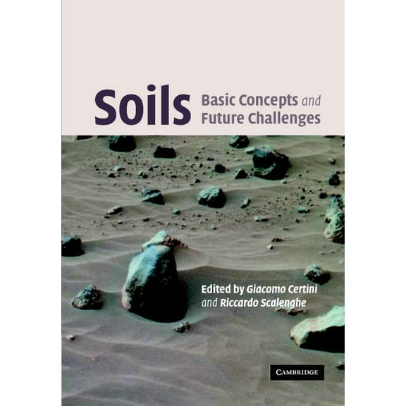 Soils: Basic Concepts and Future Challenges, (Hardcover)