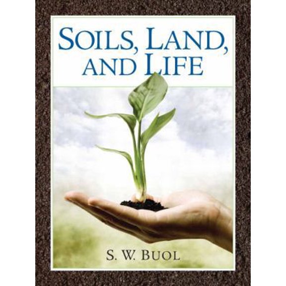 Pre-Owned Soils, Land And Life (Paperback) 0131914812 9780131914810