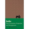 thumbnail image 1 of Soils: Their Formation, Properties and Management, (Paperback), 1 of 1