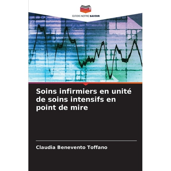 Soins infirmiers en unité de soins intensifs en point de mire, (Paperback)