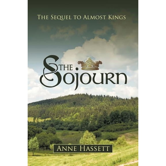 The Sojourn: The Sequel to Almost Kings, (Paperback)