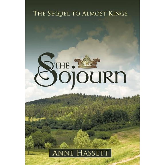 The Sojourn: The Sequel to Almost Kings, (Hardcover)