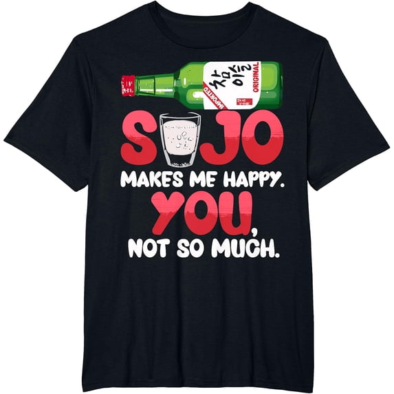 Soju Korean Liquor Alcohol Drinking Funny Soju Lover Saying T-Shirt