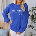 thumbnail image 1 of Sokhug Women Yes I'm Cold Me 24/7 Shirt Always Cold Long Sleeve Funny Letters Printed Graphic Casual Loose Pullover Tops, 1 of 6