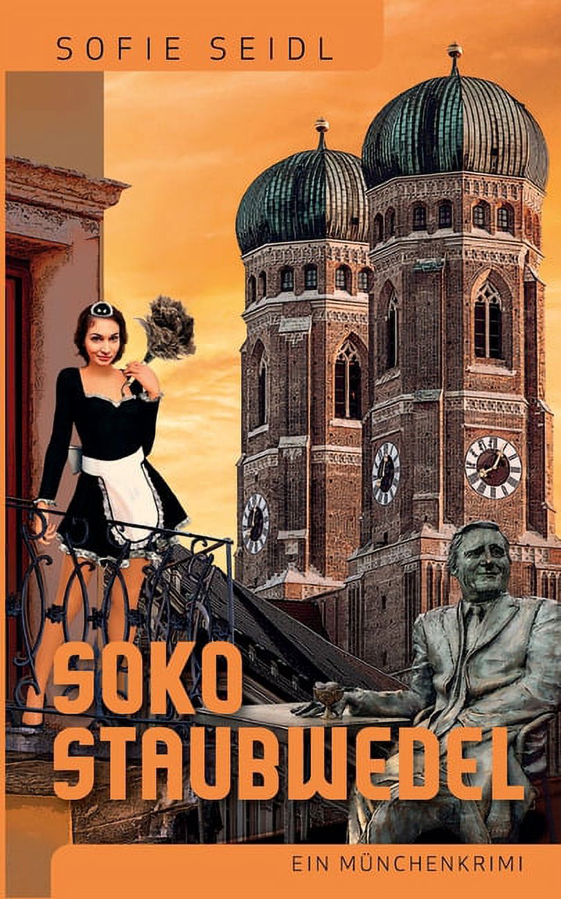 Soko Staubwedel: Ein MÃ¼nchenkrimi, (Paperback)