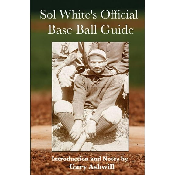 Sol White's Official Baseball Guide, (Paperback)