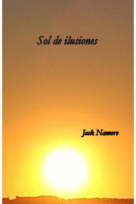 Sol de ilusiones, (Paperback)