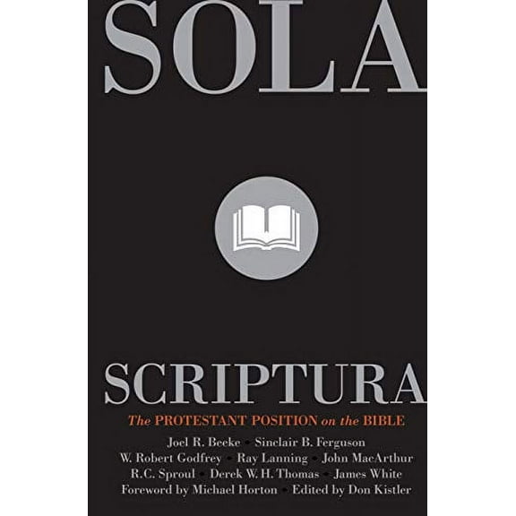 Pre-Owned Sola Scriptura: The Protestant Position on the Bible (Paperback) 1567693334 9781567693331