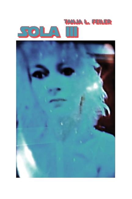 Sola: Sola III : Dark Thriller (Series #3) (Paperback)