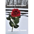 thumbnail image 1 of Solamente Recordando, (Paperback), 1 of 1