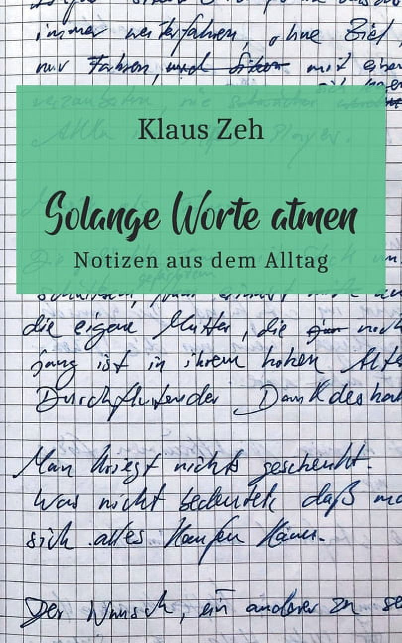 Solange Worte atmen: Notizen aus dem Alltag German Edition Paperback 3752640170 9783752640175 Klaus Zeh