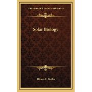 Solar Biology Hardcover 1163210390 9781163210390 Hiram E. Butler
