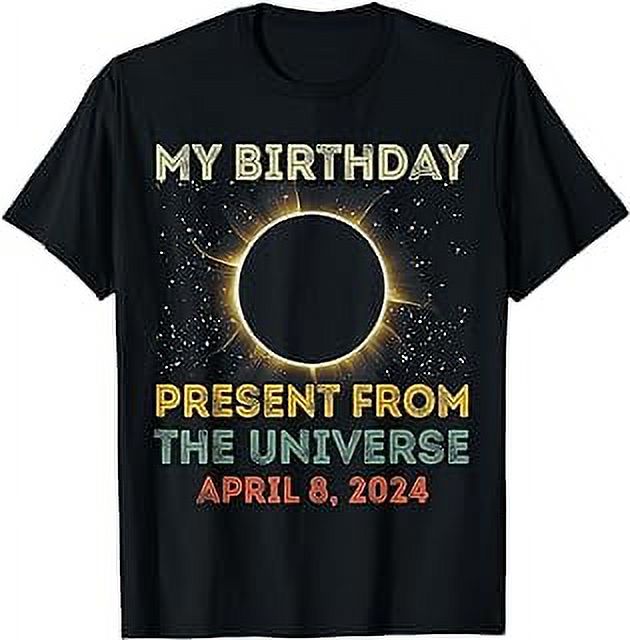 Solar Eclipse 2024 Birthday Present 4.8.24 Totality Universe TShirt