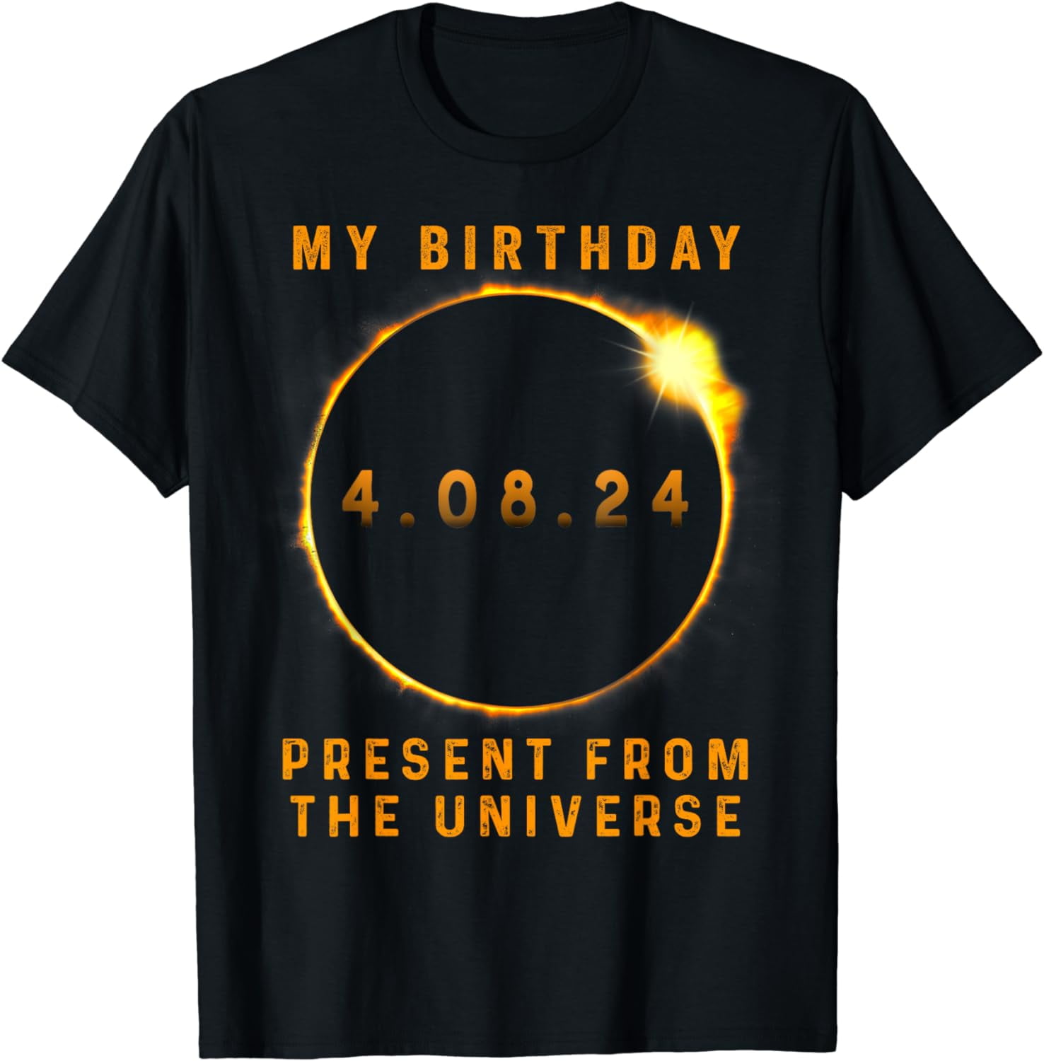 Solar Eclipse 2024 Birthday Present 4.8.24 Totality Universe TShirt