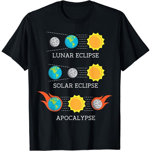 Solar Eclipse Lunar Eclipse Apocalypse Funny T-Shirt