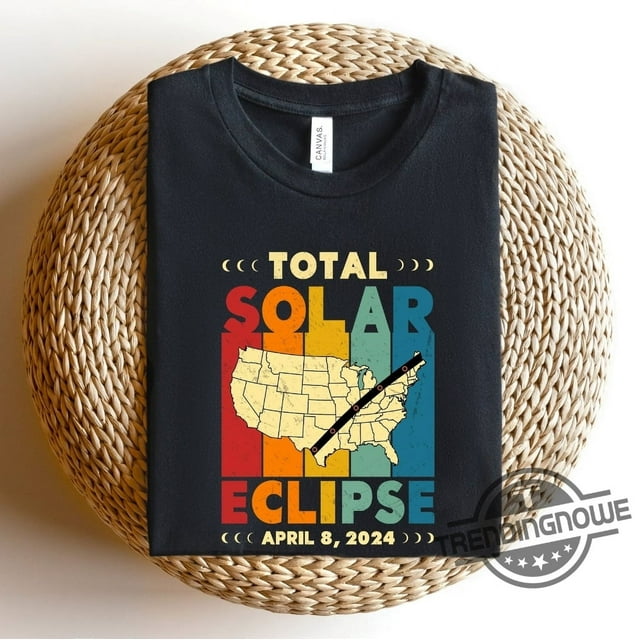 Solar Eclipse Shirt Lunar Eclipse T Shirt 2024 America Path Of Totality April 8th 2024 Total