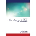 thumbnail image 1 of Solar Eclipse and Its Effects on Ionosphere (Paperback), 1 of 1