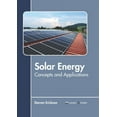 thumbnail image 1 of Solar Energy: Concepts and Applications, (Hardcover), 1 of 1