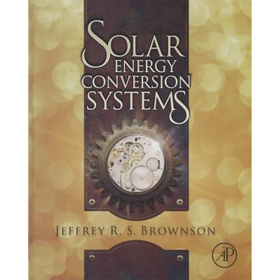 Pre-Owned Solar Energy Conversion Systems (Hardcover) 0123970210 9780123970213