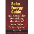 thumbnail image 1 of Solar Energy Guide: 301 Great Tips for Making the Most of Your Solar Power System, 1 of 1