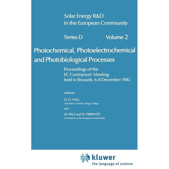 Solar Energy R&d in the EC Series D: Photochemical, Photoelectrochemical and Photobiological Processes, Vol.2, Book 2, (Hardcover)