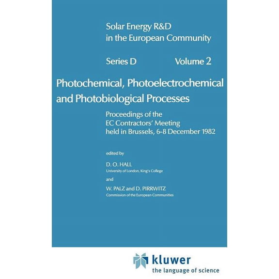 Solar Energy R&d in the EC Series D: Photochemical, Photoelectrochemical and Photobiological Processes, Vol.2, Book 2, (Hardcover)