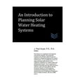 thumbnail image 1 of Solar Energy Systems Engineering: An Introduction to Planning Solar Water Heating Systems (Paperback), 1 of 1