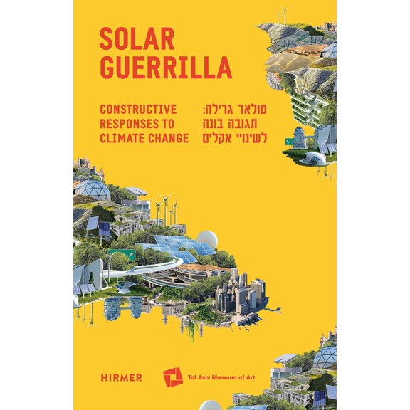 Solar Guerrilla : Constructive Responses to Climate Change (Paperback)