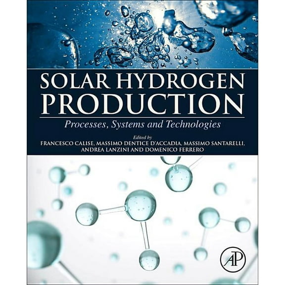 Solar Hydrogen Production: Processes, Systems and Technologies, (Paperback)