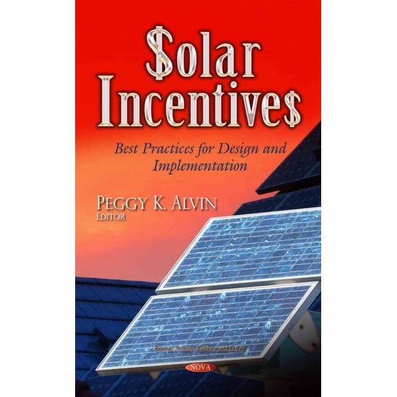 Solar Incentives : Best Practices for Design and Implementation