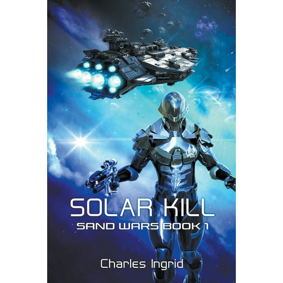 Sand Wars Solar Kill, Book 1, (Paperback)