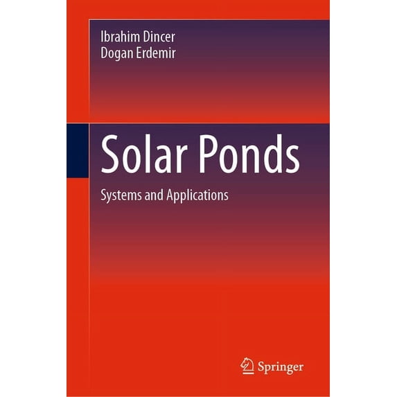 Solar Ponds: Systems and Applications, (Hardcover)