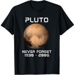 Solar System 9th Planet Pluto Never Forget Outer Space T-Shirt