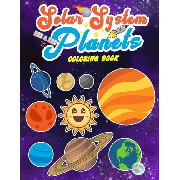 Solar System Planets Coloring Book: Sun and Planets: Fun and Educational Coloring Book for Preschool and Elementary Children, (Paperback)