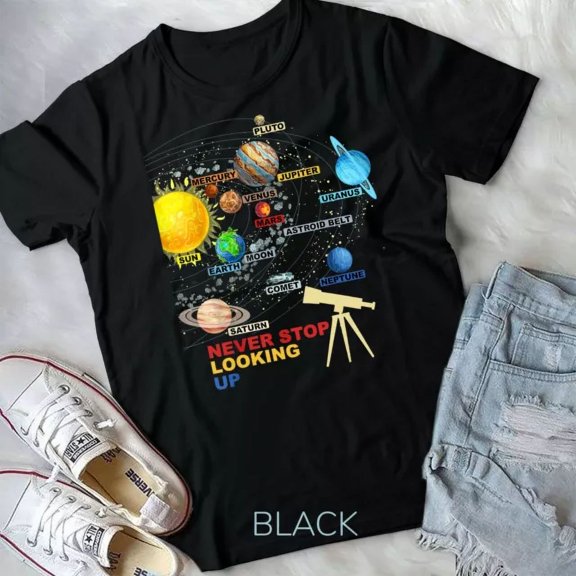 Solar System Planets Never Stop Looking Up Astronomy Unisex T-Shirt