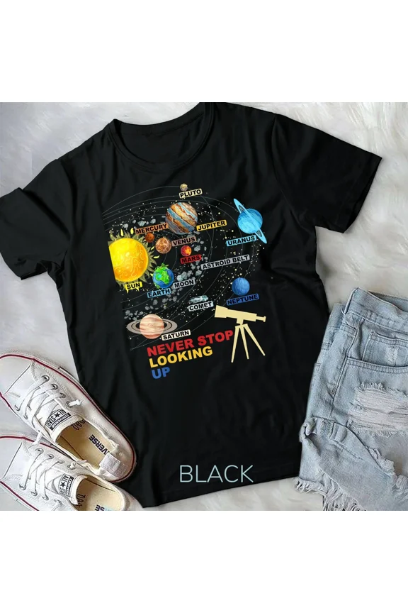 Solar System Planets - Never Stop Looking Up - Astronomy Unisex T-shirt