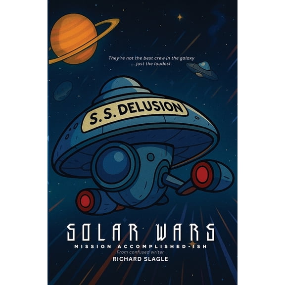 Solar Wars: Mission Accomplished-ish, (Paperback)