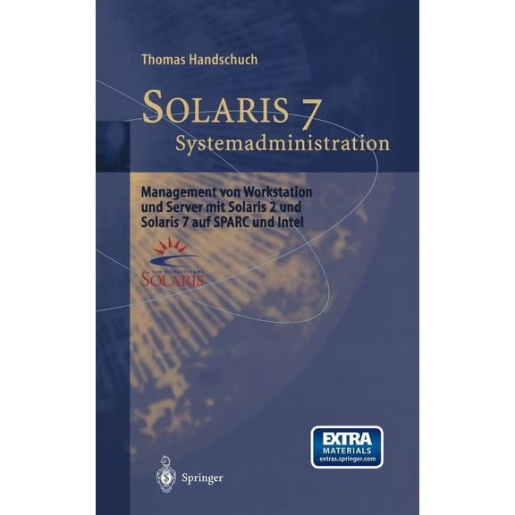 Solaris 7 Systemadministration: Management Von Workstation Und Server Mit Solaris 2 Und Solaris 7 Auf SPARC Und Intel, (Paperback)