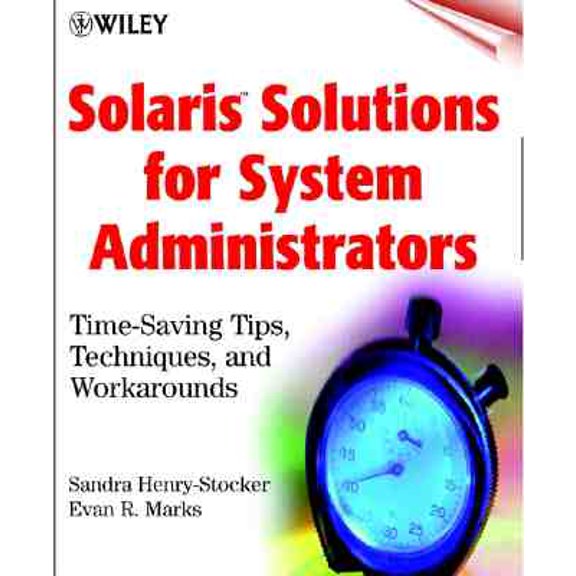 Pre-Owned Solaris Solutions for System Administrators: Time-saving Tips, Techniques and Workarounds Paperback