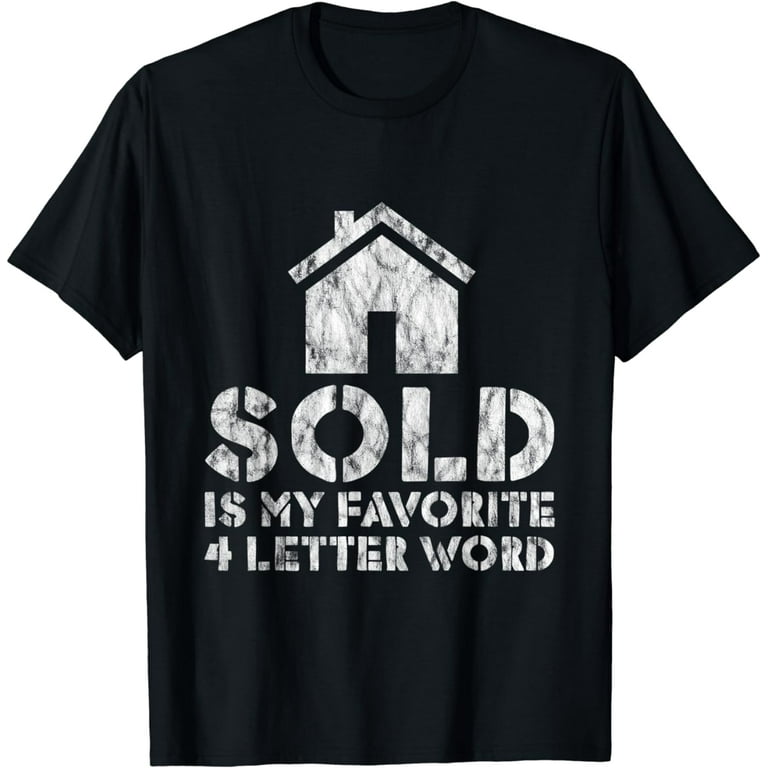 Sold Is My Favourite 4 - Letters Word T-Shirt