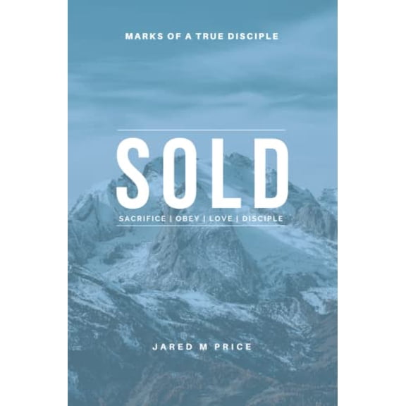 Pre-Owned Sold: Marks of a True Disciple (Paperback) 1698474261 9781698474267