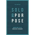 thumbnail image 1 of Sold On Purpose: Marketing to The Conscious Consumer, (Paperback), 1 of 1