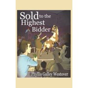 Sold to the Highest Bidder, Paperback