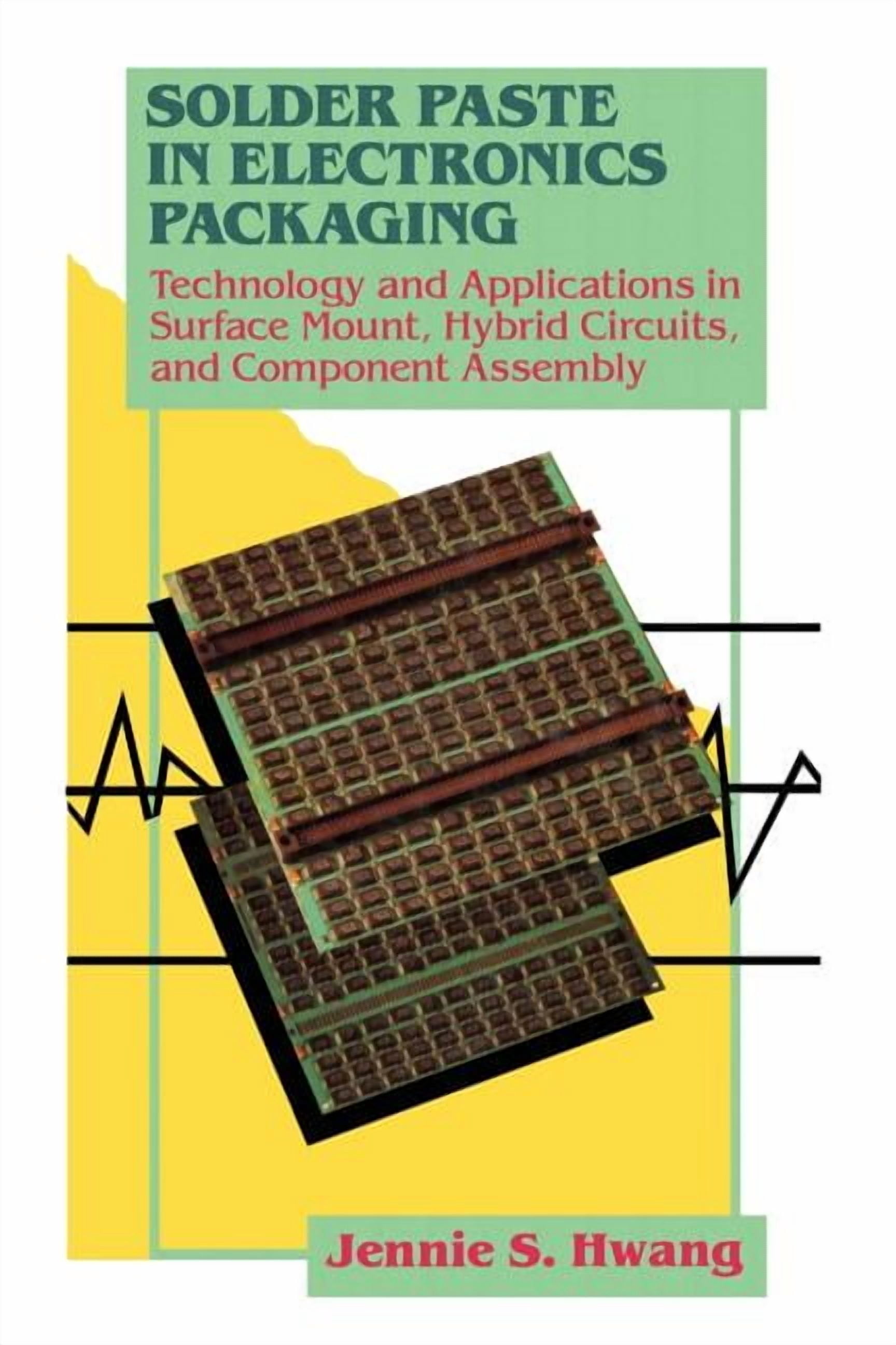 Solder Paste in Electronics Packaging: Technology and Applications in ...