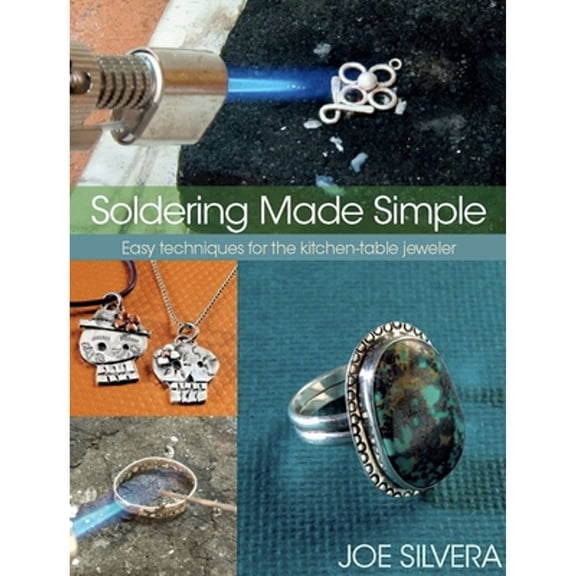 Pre-Owned Soldering Made Simple: Easy Techniques for the Kitchen-Table Jeweler (Paperback) 087116406X 9780871164063