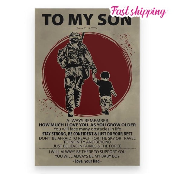 Soldier Dad To Son Stay Strong Be Confident And Just Do Your Best Poster Wall Art Vertical 11 x 17 Inch Poster