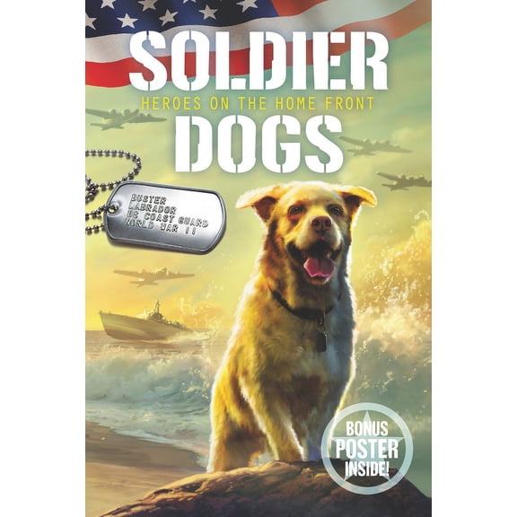 Soldier Dogs Soldier Dogs: Heroes on the Home Front, Book 6, (Paperback)