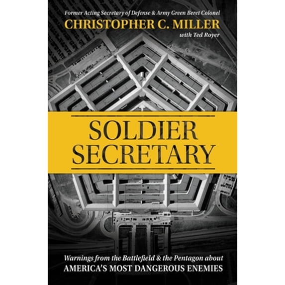 Pre-Owned Soldier Secretary: Warnings from the Battlefield & the Pentagon about America's Most Dangerous Enemies (Hardcover) 1546002448 9781546002444