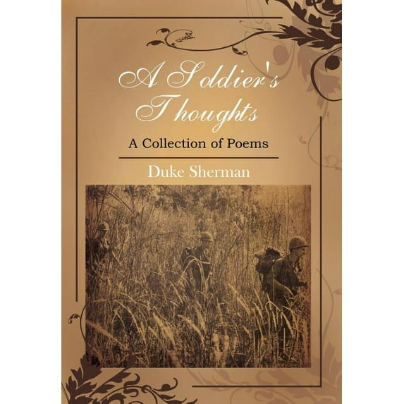 A Soldier's Thoughts: A Collection of Poems, (Hardcover)